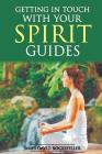 Getting in Touch With Your Spirit Guides By James David Rockefeller Cover Image