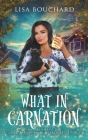 What in Carnation By Lisa Bouchard Cover Image