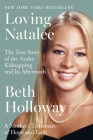 Loving Natalee: A Mother's Testament of Hope and Faith Cover Image