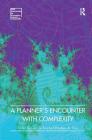 A Planner's Encounter with Complexity (New Directions in Planning Theory) By Elisabete A. Silva, Gert De Roo (Editor) Cover Image