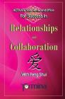 ACTIVATE YOUR Home and Office For Success in Relationships and Collaboration: With Feng Shui By Termina Ashton Cover Image
