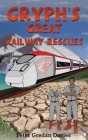 Gryph's Great Railway Rescues Cover Image