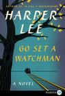 Go Set a Watchman: A Novel By Harper Lee Cover Image