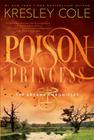 Poison Princess (The Arcana Chronicles) By Kresley Cole Cover Image