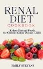 Renal Diet Cookbook: Kidney Diet and Foods for Chronic Kidney Disease (CKD). Cover Image