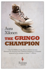 The Gringo Champion By Aura Xilonen, Andrea Rosenberg (Translated by) Cover Image