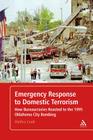 Emergency Response to Domestic Terrorism: How Bureaucracies Reacted to the 1995 Oklahoma City Bombing Cover Image
