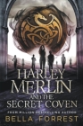 Harley Merlin and the Secret Coven By Bella Forrest Cover Image