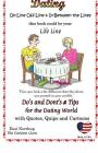 Dating: On-Line and Off-Line: Do's + Don'ts and Tips for the Dating World: Quotes, Quips and Cartoons in Black + White Cover Image
