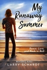 My Runaway Summer By Larry Schardt Cover Image