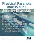 Practical Paranoia macOS 10.13 Security Essentials Cover Image