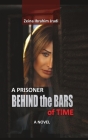 A Prisoner Behind the Bars of Time By Zeina Jradi Cover Image