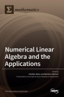 Numerical Linear Algebra and the Applications By Khalide Jbilou (Guest Editor), Marilena Mitrouli (Guest Editor) Cover Image