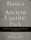 Basics of Ancient Ugaritic Pack: Includes DVD Video Lectures and Softcover Grammar, Workbook, and Lexicon Cover Image
