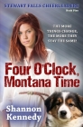Four O'Clock Montana Time By Shannon Kennedy Cover Image