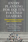 Entry Planning for Equity-Focused Leaders: Empowering Schools and Communities By Jennifer Perry Cheatham, Rodney Thomas, Adam Parrott-Sheffer Cover Image