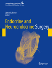 Endocrine and Neuroendocrine Surgery (Springer Surgery Atlas) By James R. Howe (Editor) Cover Image