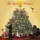 The Spirit of Christmas By Nancy Tillman, Nancy Tillman (Illustrator) Cover Image