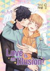 Love is an Illusion! Vol. 1 By Fargo Cover Image