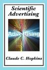 Scientific Advertising: Complete and Unabridged By Claude C. Hopkins Cover Image