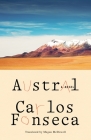 Austral: A Novel By Carlos Fonseca, Megan McDowell (Translated by) Cover Image