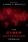 The Cyber Deterrence Problem By Aaron F. Brantly (Editor) Cover Image