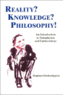 Reality? Knowledge? Philosophy!: An Introduction to Metaphysics and Epistemology By Stephen Hetherington Cover Image