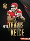 Meet Travis Kelce: Kansas City Chiefs Superstar By David Stabler Cover Image