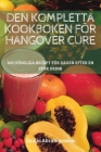 Den Kompletta Kookboken För Hangover Cure By Emilia Abrahamsson Cover Image