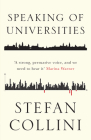 Speaking of Universities By Stefan Collini Cover Image