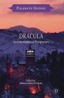 Dracula: An International Perspective (Palgrave Gothic) By Marius-Mircea Crișan (Editor) Cover Image