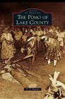 Pomo of Lake County By K. C. Patrick Cover Image