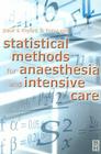 Statistical Methods for Anaesthesia and Intensive Care By Paul Myles, Tony Gin Cover Image