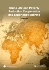 China-African Poverty Reduction Cooperation and Experience Sharing By Chunying An Cover Image