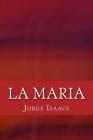 La Maria By Jorge Isaacs Cover Image