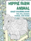 Hippie Farm Animal - Adult Coloring Book - Yak, Pig, Rabbit, Horse, and more Cover Image