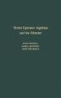 Vertex Operator Algebras and the Monster (Pure and Applied Mathematics #134) By Igor Frenkel, James Lepowsky, Arne Meurman Cover Image