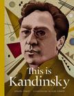 This is Kandinsky (This Is...) By Annabel Howard, Adam Simpson (Illustrator) Cover Image