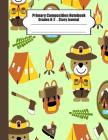 Primary composition notebook: Primary Composition Notebook Story Paper - 8.5x11 - Grades K-2: Cute bear scout camp School Specialty Handwriting Pape Cover Image