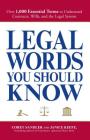 Legal Words You Should Know: Over 1,000 Essential Terms to Understand Contracts, Wills, and the Legal System Cover Image