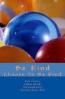 Be Kind: Choose to Be Kind Cover Image