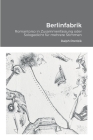 Berlinfabrik: Romantorso in Zusammenfassung By Ralph Pordzik Cover Image