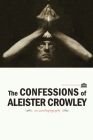 The Confessions of Aleister Crowley By Aleister Crowley Cover Image