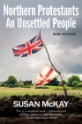 Northern Protestants: An Unsettled People (New Updated Edition) By Susan McKay Cover Image