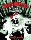 Dragonbreath #2: Attack of the Ninja Frogs By Ursula Vernon Cover Image