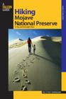 Hiking Mojave National Preserve: 15 Day and Overnight Hikes (Regional Hiking) By Bill Cunningham, Polly Cunningham Cover Image