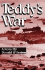 Teddy's War By Donald Willerton Cover Image