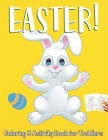 Easter Coloring and Activity Book for Toddlers: Easter Coloring and Activity Book for Toddlers 2-5 Cover Image