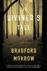 The Diviner's Tale By Bradford Morrow Cover Image