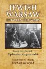 Jewish Warsaw Between the Wars: 20 stories translated from the Yiddish By Bracha B. Weingrod (Translator), Ephraim Froyim Kaganovski Cover Image